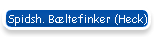 Spidsh. B�ltefinker (Heck)