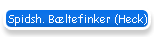 Spidsh. B�ltefinker (Heck)