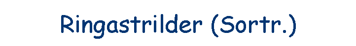 Ringastrilder (Sortr.)